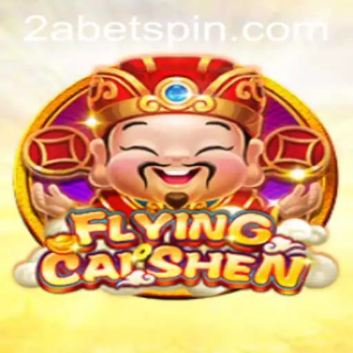 FlyingCaiShen: A Captivating Journey Through 2Abet's Dynamic Gameplay